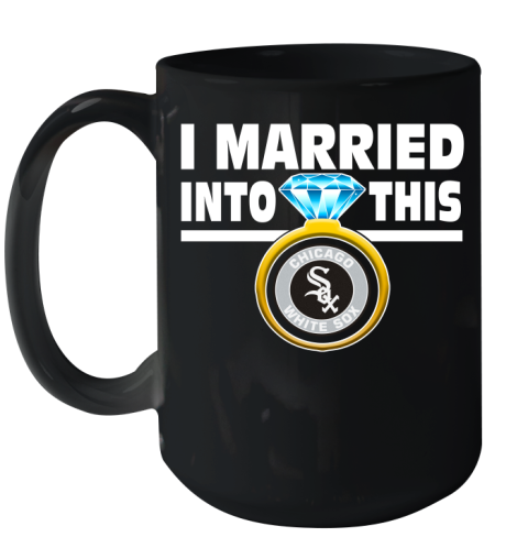 Chicago White Sox MLB Baseball I Married Into This My Team Sports Ceramic Mug 15oz