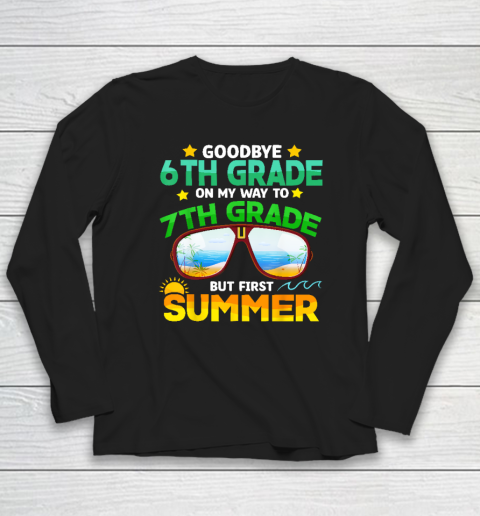 Goodbye 6th Grade Graduation To 7th Grade Hello Summer Long Sleeve T-Shirt