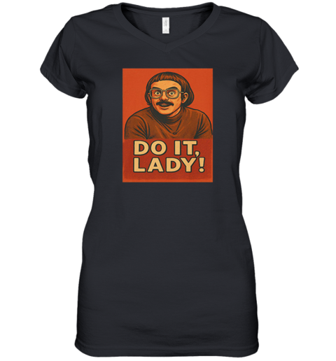 Jay Renshaw Do It Lady Tiktok Trend Women's V-Neck T-Shirt