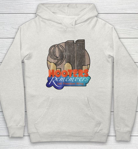 Hooters 9 11 Shirt 911 Hooters Remembers Let Freedom Wing Hoodie - Image 9