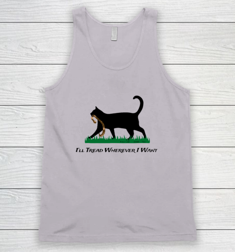 I'll Tread Wherever I Want Tank Top 2