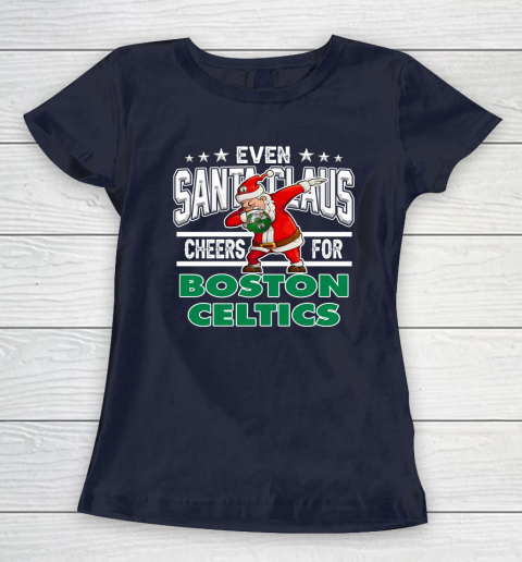 Boston Celtics Even Santa Claus Cheers For Christmas NBA Women's T-Shirt 2