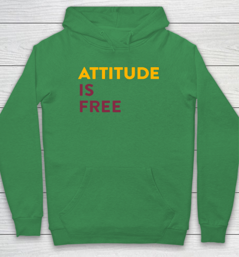 Attitude Is Free Hoodie 5