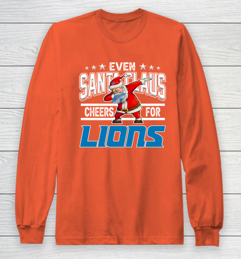 Detroit Lions Even Santa Claus Cheers For Christmas NFL Long Sleeve T-Shirt 3