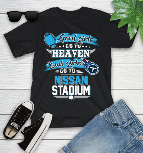 Tennessee Titans NFL Bad Girls Go To Nissan Stadium Shirt Youth T-Shirt