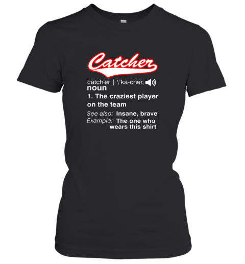 Softball, Baseball Catcher Shirt,Vintage funny Definition Women's T-Shirt