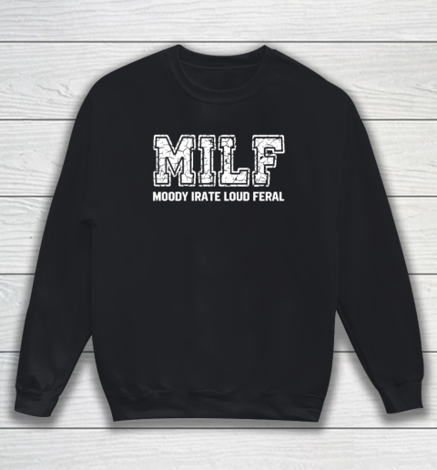 MILD Moody Irate Loud Feral Sweatshirt