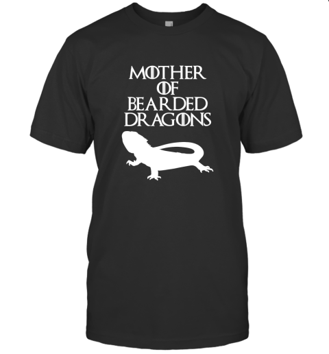 Mother of Bearded Dragons Unique Black Design GOT Inspired Animal Lover Gift