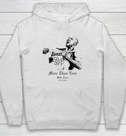 24 Los Angeles Lakers Kobe Bryant more than ever with love Hoodie