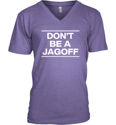 Mary Dixon Don't Be A Jagoff V-Neck T-Shirt uqxx mary dixon donamp 39 t be a jagoff v neck unisex 8 front heather purple