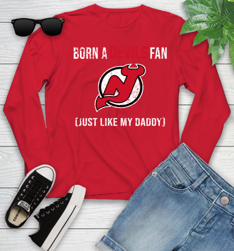 NHL New Jersey Devils Hockey Loyal Fan Just Like My Daddy Shirt Youth Long Sleeve 10