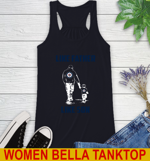 Winnipeg Jets NFL Football Like Father Like Son Sports Racerback Tank 8