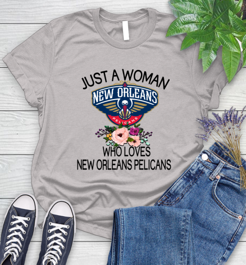 NBA Just A Woman Who Loves New Orleans Pelicans Basketball Sports Women's T-Shirt 10