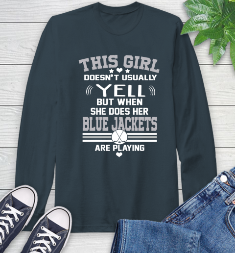 Columbus Blue Jackets NHL Hockey I Yell When My Team Is Playing Long Sleeve T-Shirt 9