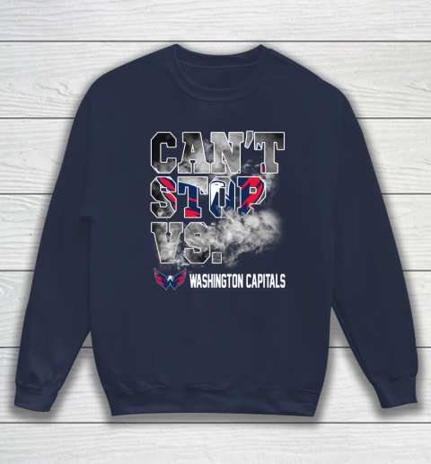 NHL Washington Capitals Hockey Can't Stop Vs Sweatshirt 2