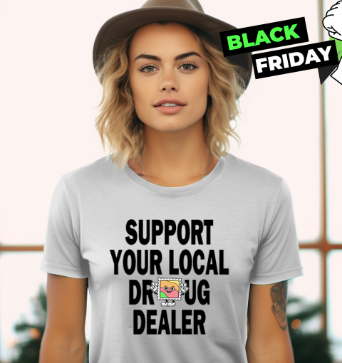 Key Glock Support Your Local Drug Dealer Women's T-Shirt