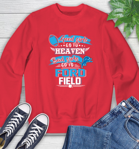 Detroit Lions NFL Bad Girls Go To Ford Field Shirt Sweatshirt 10