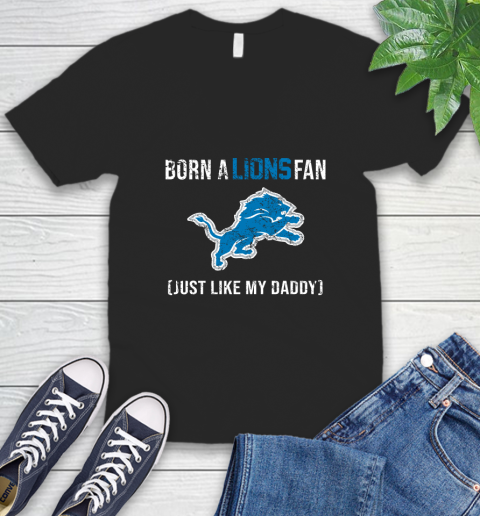 NFL Detroit Lions Football Loyal Fan Just Like My Daddy Shirt V-Neck T-Shirt