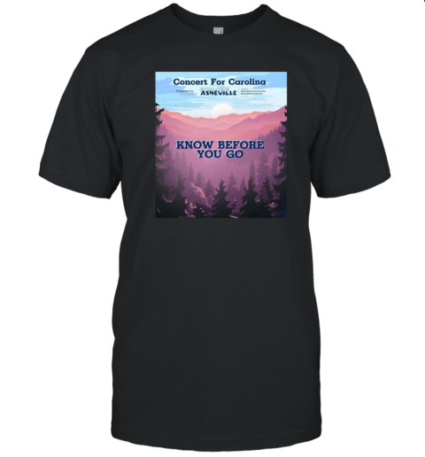 Concert For Carolina October 26 2024 Know Bedore You Go T-Shirt