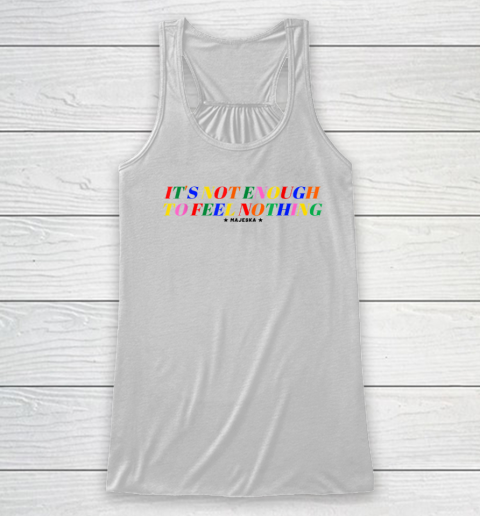 The Feel Everything Racerback Tank