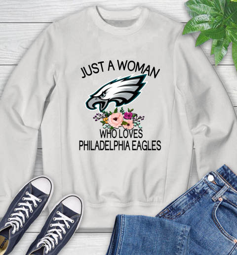 NFL Just A Woman Who Loves Philadelphia Eagles Football Sports Sweatshirt