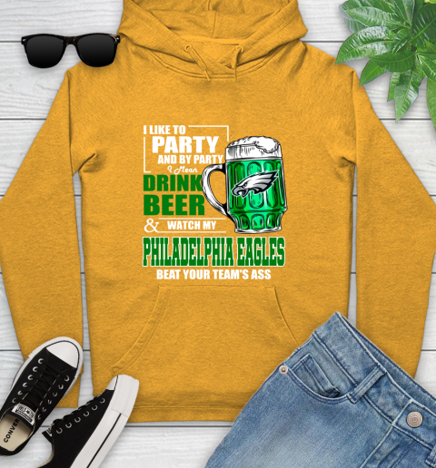 NFL I Like To Party And By Party I Mean Drink Beer and Watch My Philadelphia Eagles Beat Your Team's Ass Football Youth Hoodie 2