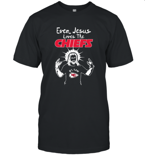 Even Jesus Loves The Chiefs #1 Fan Kansas City Chiefs Unisex Jersey Tee