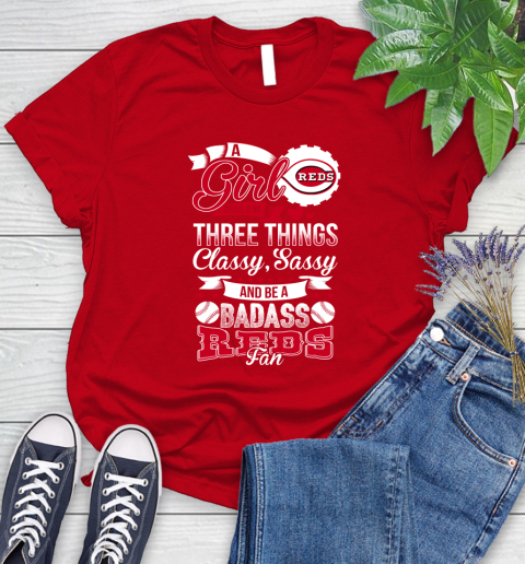 Cincinnati Reds MLB Baseball A Girl Should Be Three Things Classy Sassy And A Be Badass Fan Women's T-Shirt 14 Cincinnati Reds MLB Baseball A Girl Should Be Three Things Classy Sassy And A Be Badass Fan Women's T-Shirt - Image 14
