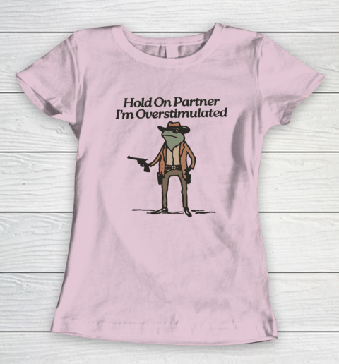 Hold On Partner I'm Overstimulated Cowboy Frog Vintage Women's T-Shirt 5
