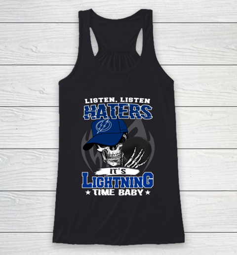 Listen Haters It is LIGHTNING Time Baby NHL Racerback Tank