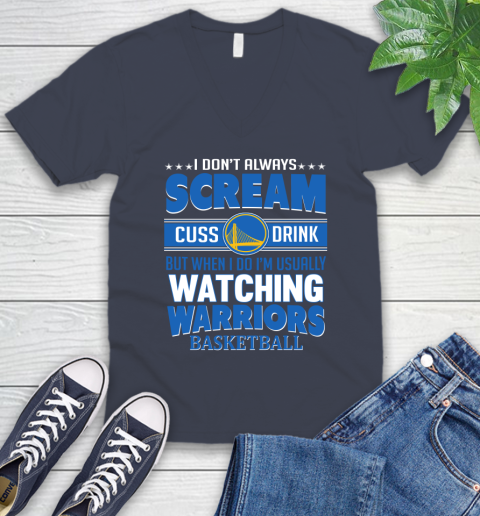 Golden State Warriors NBA Basketball I Scream Cuss Drink When I'm Watching My Team V-Neck T-Shirt 8