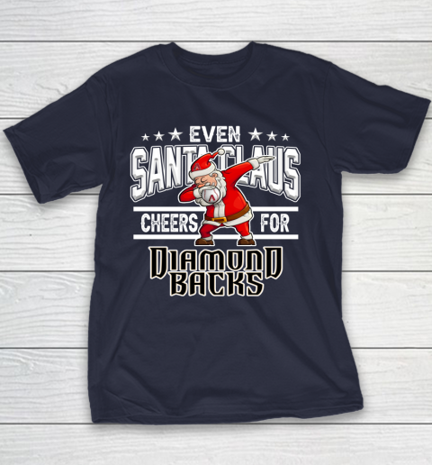 Arizona Diamondbacks Even Santa Claus Cheers For Christmas MLB Youth T-Shirt 2