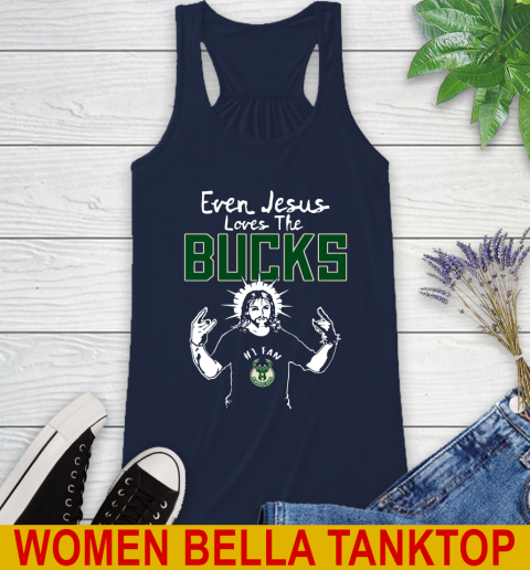 Milwaukee Bucks NBA Basketball Even Jesus Loves The Bucks Shirt Racerback Tank - Image 10