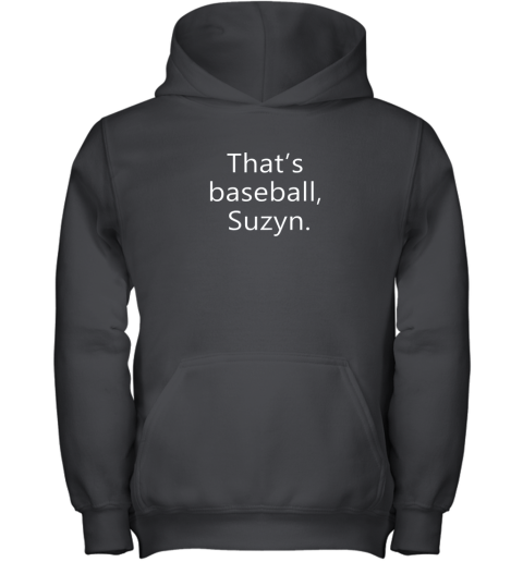 That's Baseball Suzyn For Sport Lover Men Women Gift Funny Youth Hoodie