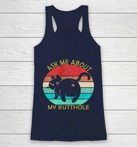 Funny Cat Kitten Tee Ask me about my BUTTHOLE Racerback Tank 8