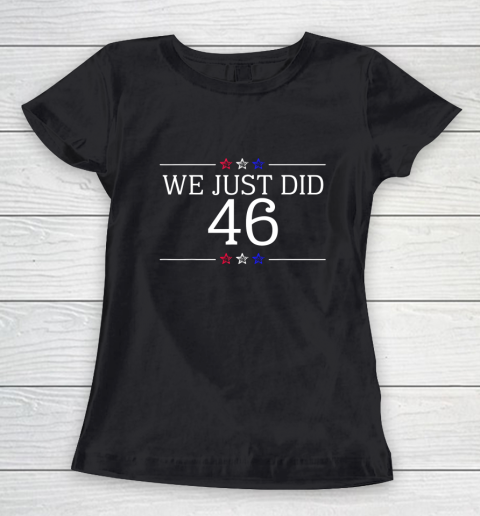 We Just Did 46 Shirt Women's T-Shirt