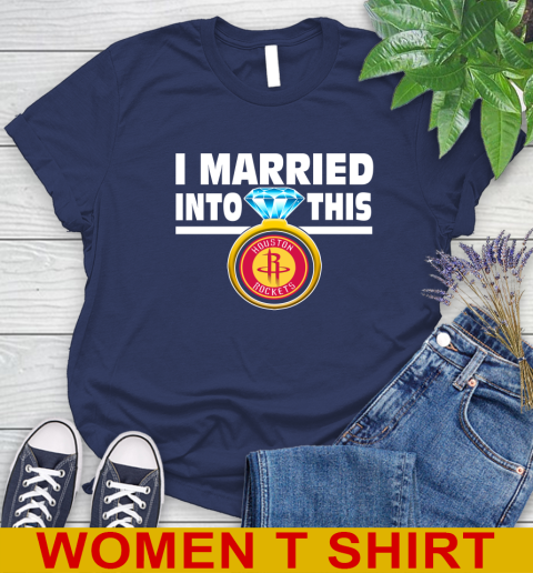 Houston Rockets NBA Basketball I Married Into This My Team Sports Women's T-Shirt 12