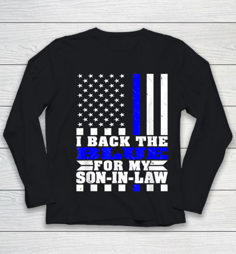 I Back The Blue For My Son In Law Proud Police Parent In Law Thin Blue Line Youth Long Sleeve