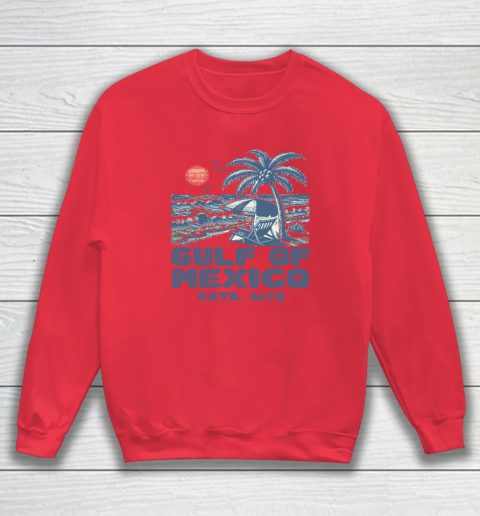 Gulf of Mexico Forever Est 1672 Sweatshirt 6