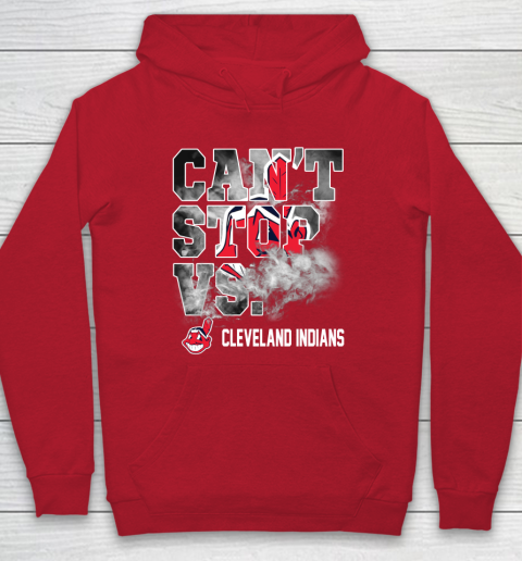 MLB Cleveland Indians Baseball Can't Stop Vs Cleveland Indians Hoodie 7
