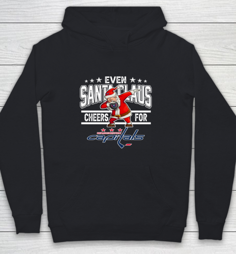 Washington Capitals Even Santa Claus Cheers For Christmas NHL Youth Hoodie