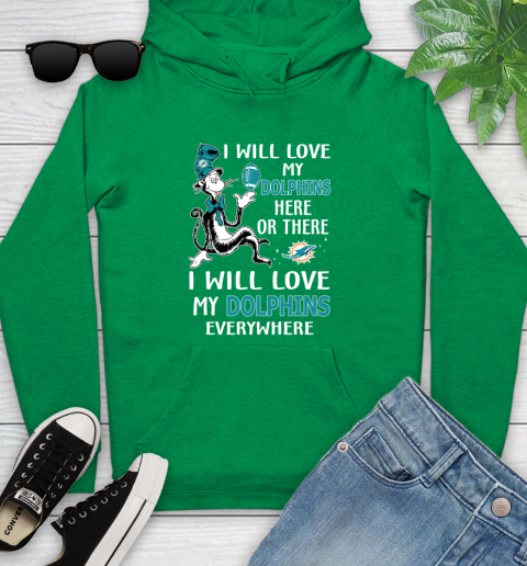NFL Football Miami Dolphins I Will Love My Dolphins Everywhere Dr Seuss Shirt Youth Hoodie 7