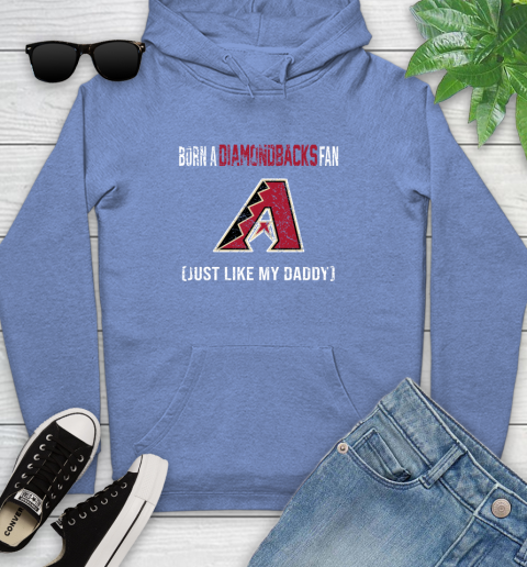 MLB Baseball Arizona Diamondbacks Loyal Fan Just Like My Daddy Shirt Youth Hoodie 11