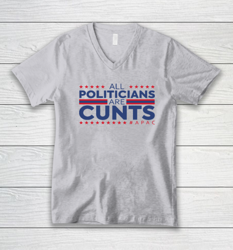 All Politicians Are Cunts V-Neck T-Shirt 2