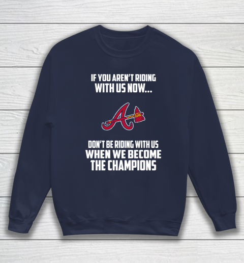 MLB Atlanta Braves Baseball We Become The Champions Sweatshirt 2