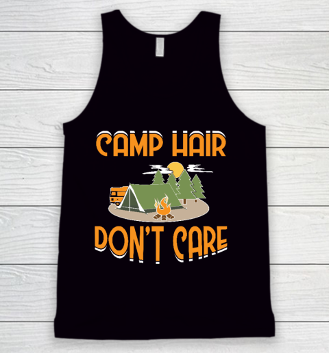 Camping Gift Camp Hair Don't Care Funny Happy Camper Tank Top