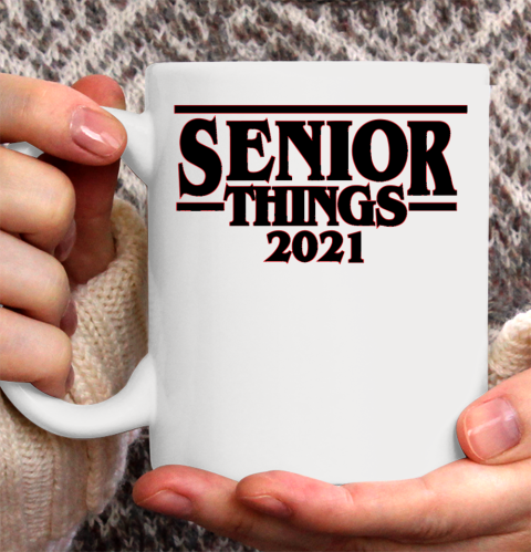 Senior Things 2021  Class of 2021 Graduation Ceramic Mug 11oz