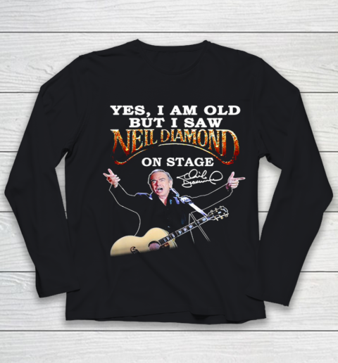 Yes I Am Old But I Saw Neil Diamond On Stage Youth Long Sleeve