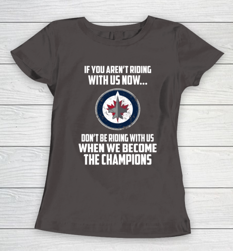 NHL Winnipeg Jets Hockey We Become The Champions Women's T-Shirt 7