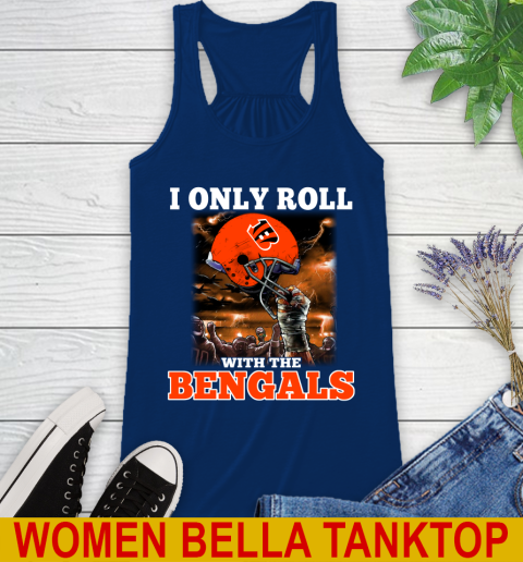 Cincinnati Bengals NFL Football I Only Roll With My Team Sports Racerback Tank 7